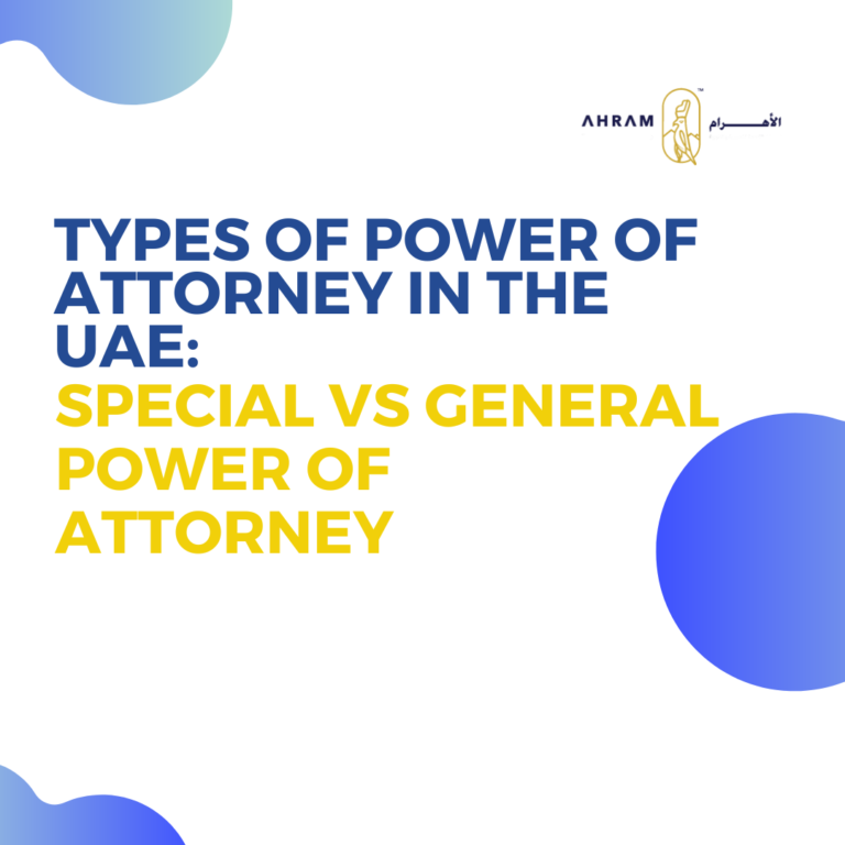 Types of Power of Attorney in the UAE: Special vs General Power of Attorney